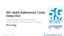 Reference tools – 5G-MAG deep dive