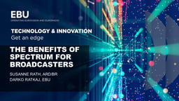 The benefits of spectrum for broadcasters