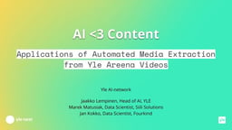 Applications of automated media extraction from Yle Areena videos