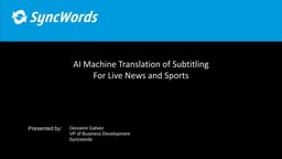 AI machine translation of subtitling for live news and sports