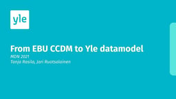 FROM EBU CCDM to a YLE data model