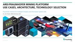 ARD/Fraunhofer Mining Platform – use cases, architecture and technology selection