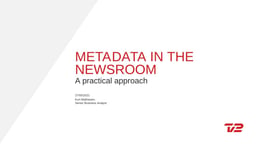 Metadata in the newsroom – a practical approach