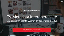 TV metadata interoperability: Broadcasters' data in TV operators' EPGs