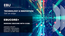 The Evolution of EBU CCDM: EBU Core
