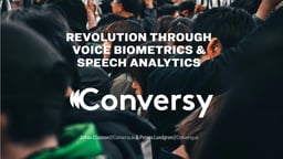 Revolution through voice biometrics and speech analytics