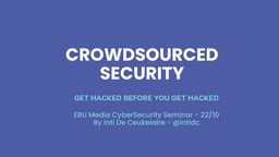 Crowdsourced Security: Get hacked before you get hacked