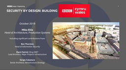 Security by Design: Building BBC Cardiff