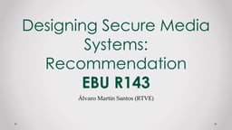 Designing secure media systems
