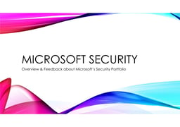 Microsoft’s security portfolio: overview and feedback