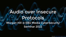 Audio over insecure protocols