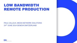 Low bandwidth remote production