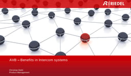 TUTORIAL. AVB: Benefits in Intercom systems - Christian Diehl - Riedel