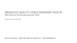 Broadcast-quality video transport over IP