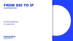Tutorial 1: From SDI to IP architectures (introductory)