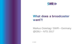What does a broadcaster want?!