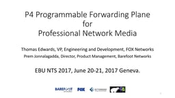 Future of programmable networks: a P4 programmable forwarding plane for professional network media