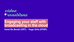 Engaging your staff with broadcasting in the cloud