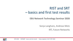 RIST and SRT - basics and test results
