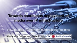 Towards continuous deployment of media over IP infrastructure