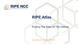 RIPE Atlas: Probing the state of the Internet