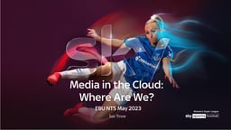 Media in the cloud – Where are we?