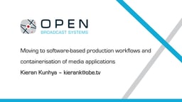 Moving to software-based production workflows and containerization of media applications