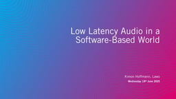 Low latency audio in a software-based world