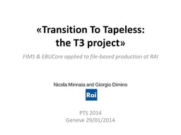 Transition to tapeless: the T3 project
