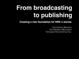 From broadcasting to publishing