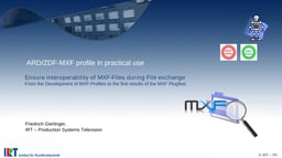 ARDZDF MXF profile in practical use