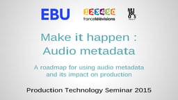 Make it happen: Audio metadata