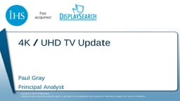 UHDTV gap analysis part 2: The consumer domain - Paul Gray (Displaysearch)