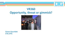 VR360: opportunity, threat or gimmick?