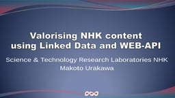 Valorising NHK content using Linked Data and WEB