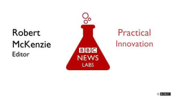 BBC News Labs' practical innovation