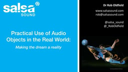 Practical use of audio objects in the real world