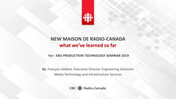 CBC’s cutting-edge broadcast facility: new lessons learned