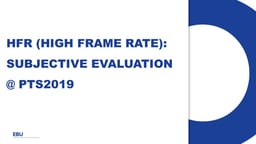 Results of the HFR subjective tests during PTS 2019