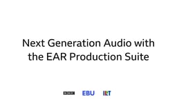 Hands-on NGA production – the EAR Production Suite