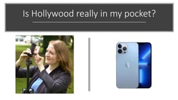 Video production – Is Hollywood really in my pocket?
