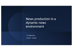PANEL: News production in a dynamic news environment