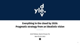 Everything in the cloud by 2026: From an idealistic vision to a pragmatic strategy