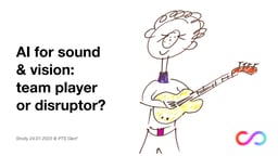 AI for sound and vision: team player or disruptor?
