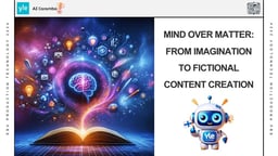 Mind over matter: from imagination to fictional content creation