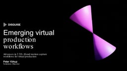 Emerging workflows in virtual production: advances in 2.5D, AI and motion capture