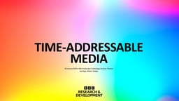Time-Addressable Media (TAM)