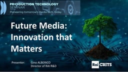 RAI R&D – Future media innovation that matters