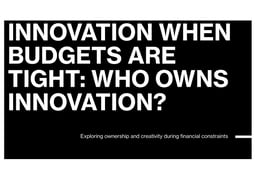 Panel: innovation – the what, and the why