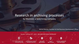 Research in Archiving Processes by Memnon (Sony)